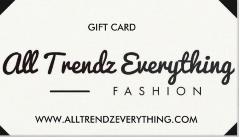 ALL TRENDZ EVERYTHING GIFT CARD hi